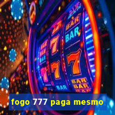 fogo 777 paga mesmo